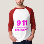 “911 What’s Your Emergency” Bold Pink Streetwear T-shirt (Voorkant)