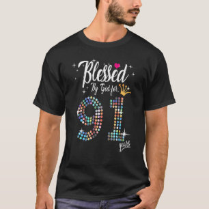 91 jaar 91ste verjaardag A van vrouwen door God ge T-shirt