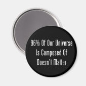 96% van ons universum bestaat uit niets magneet (Voorkant / Achterkant)