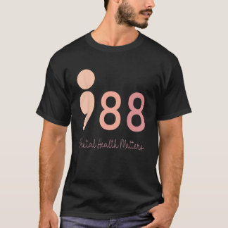 988 Semicolon Geestelijke Gezondheid Aangelegenhed T-shirt