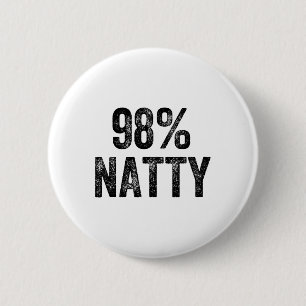 98 procent natty gym gewichtheffer bodybuilder ronde button 5,7 cm