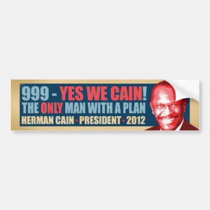 999 - Ja, we hebben pijn - Herman Cain President Bumpersticker