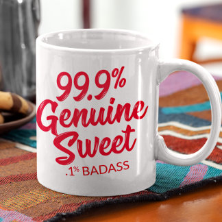 99,9% Véritable Douce .1% Mug Badass