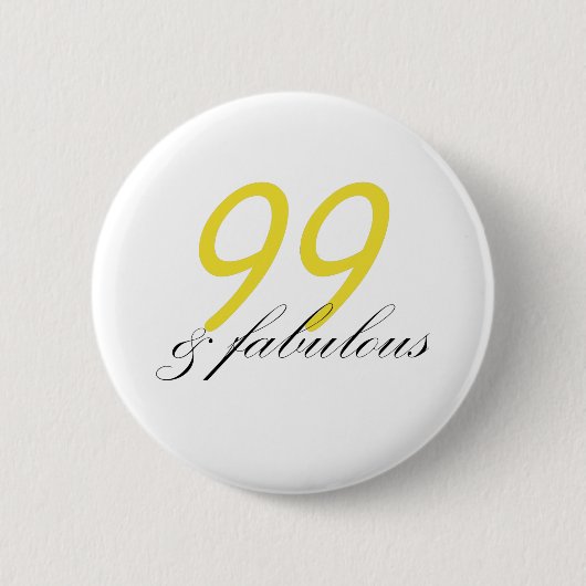 99 & Fabulous Ronde Button 5,7 Cm (Voorkant)