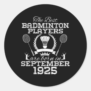 99 jaar verjaardag in september 1925 Beste badmint Ronde Sticker