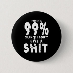 99% Kans dat ik geen sarcastische meme geef Heren  Ronde Button 5,7 Cm