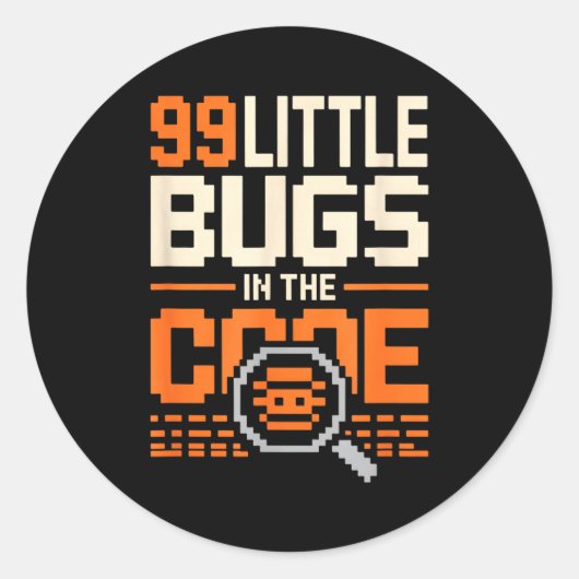 99 kleine bugs in code grappige programmeur zeggen ronde sticker (Voorkant)