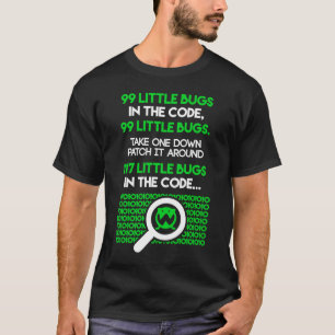 99 kleine buikjes in de Code Funny Gezegde Coder I T-shirt