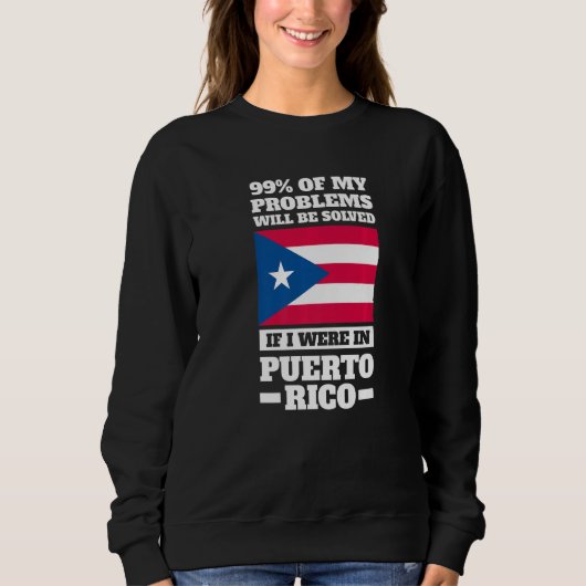 99 of my problems will be solved Puerto rico Puert Trui (Voorkant)