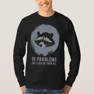 99 problemen en ik veroorzaakte ze allemaal wasbee t-shirt