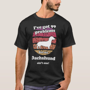 99 Problemen Maar Hond Ain t Een Dachshund 1 T-shirt