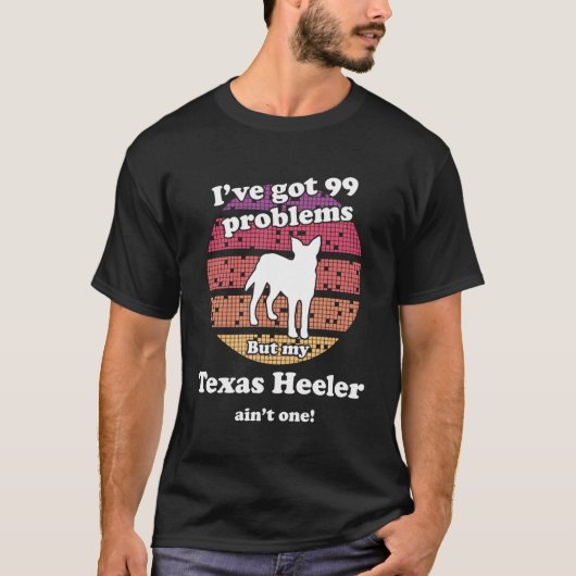 99 Problemen maar hond is niet één - Grappige Texa T-shirt (Voorkant)