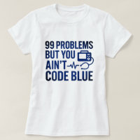 99 Problemen, maar je bent geen code Blue EMT