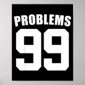 99 Problems Ain't 1 Couples Matching Outfit Women  Poster (Voorkant)