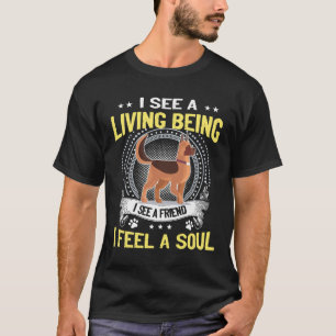 9 GSD- Ik Zie Een Levend Wezen Ik Zie Een Vriend I T-shirt