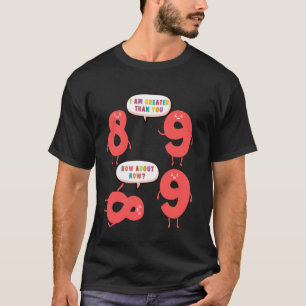 9 Ik ben groter dan u, acht nu, grappige mat T-shirt
