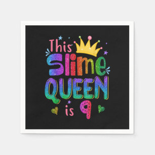 9 jaar oud cadeautje Deze slijmkoningin is 9 jaar  Servet