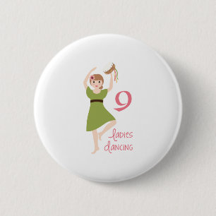 9 Ladies Dancing Ronde Button 5,7 Cm