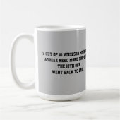 9 voix sur 10 dans ma tête COFFEE MUG (Gauche)