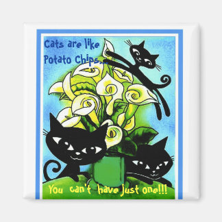 a1alilycats2, Katten zijn als Aardappel Chips...,  Magneet