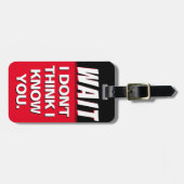 À Bagage Je ne pense pas que je vous connaisse étiquette de (Devant horizontal)