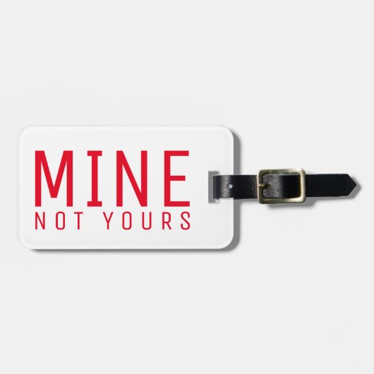 À Bagage Mine pas vôtre étiquette impertinente audacieuse (Devant horizontal)