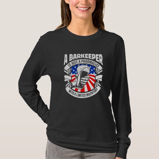 A Barkeeper Is Just A Pharmacist Bartender Bar Usa T-shirt (Voorkant)