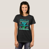 A bicycle has transformed my experience of London T-shirt (Voorkant volledig)