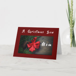 A **CHRISTMAS BOW** Enkel voor **MOM** Kaart