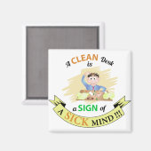 A Clean Desk is A sign of Sick Mind Magnet (Recto/Verso)