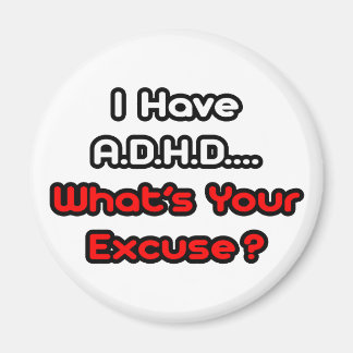 A.D.H.D... Wat is je excuses? Magneet