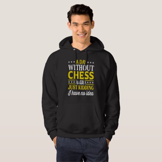 A Day Without Chess   Chess Hoodie (Voorkant volledig)