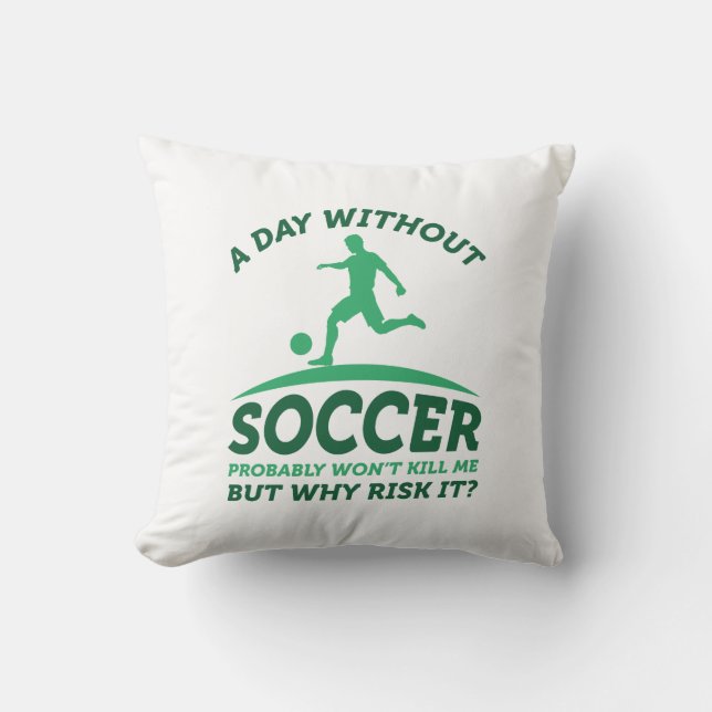 A Day Without Soccer Kussen (Voorkant)