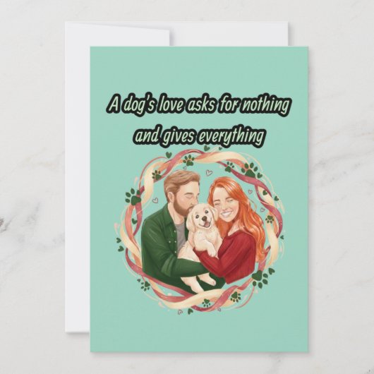 A dog's love asks for nothing and gives everything kaart (Voorkant)