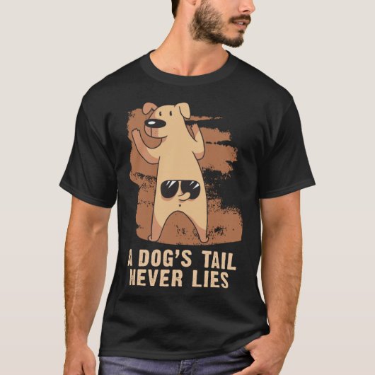A Dogs Tail Never Lies Dog T-shirt (Voorkant)