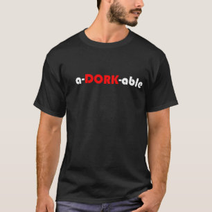 a-DORK-baar T-shirt
