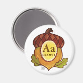 A est pour Acorn (Mighty Oak in Progress) Magnet (Recto/Verso)