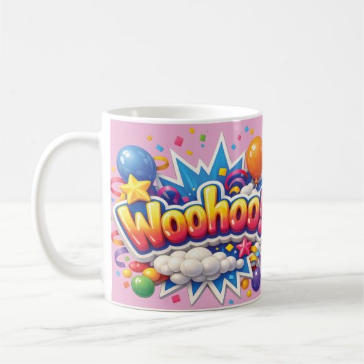 A fun mug with "Woohoo" (Gauche)