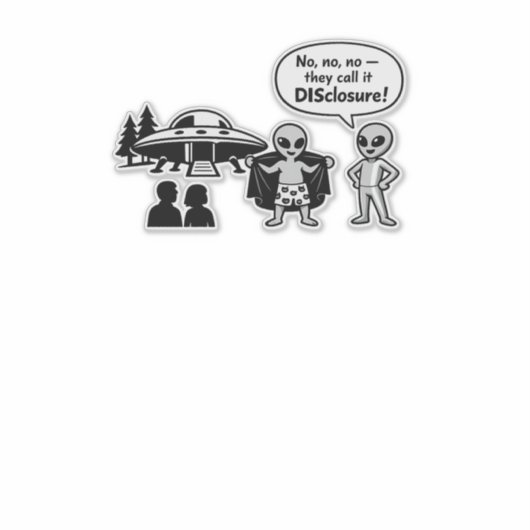 A funny take on The Disclosure movement Sticker (Voorkant)