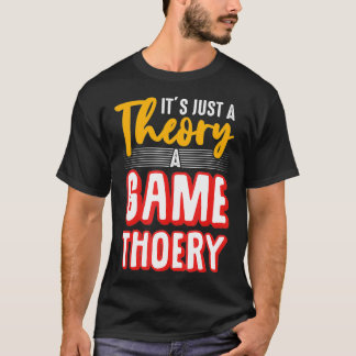 A Game Theory Student Mathematician Logical Thinke T-shirt