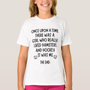 A girl who really liked hockey and hamsters t-shirt