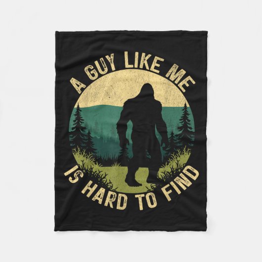 A Guy Like Me Is Hard To Find, Funny Bigfoot  Fleece Deken (Voorkant)