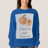 A Heart Like a Peach Brings Peace Sweatshirt – Pos (Devant)