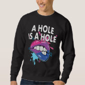 A Hole Is A Hole Bisexual Rainbow Pride Bisexualit Trui (Voorkant)