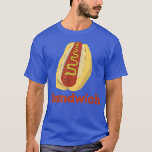 A Hot Dog is a Sandwich Funny Hotdog Novelty T-shirt