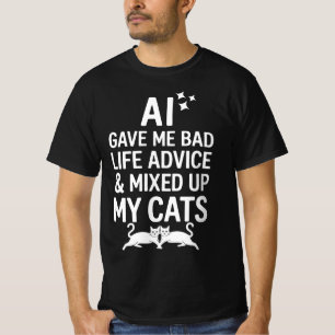 A l Gaf Me Slecht Levensadvies En Verwisselde Mij T-shirt
