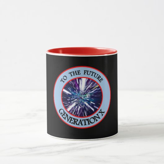 À LA FUTURE GÉNÉRATION X Mug (Centre)