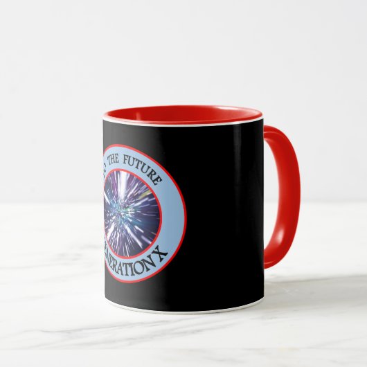 À LA FUTURE GÉNÉRATION X Mug (Devant droit)