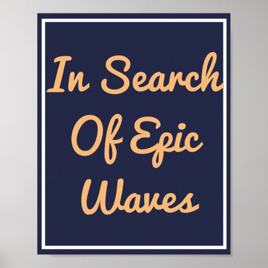 A La Recherche De Vagues Épique Imprimer Poster (Devant)