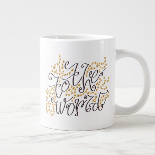 à la tasse du monde, la main gauche (Droite)